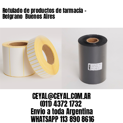 Rotulado de productos de farmacia –  Belgrano  Buenos Aires
