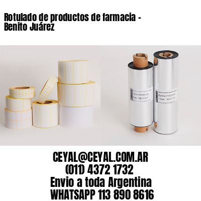 Rotulado de productos de farmacia –  Benito Juárez