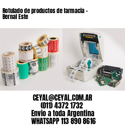 Rotulado de productos de farmacia –  Bernal Este