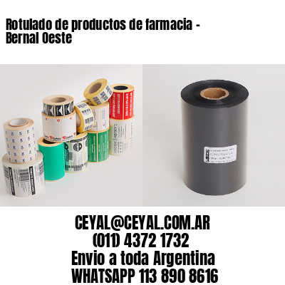 Rotulado de productos de farmacia –  Bernal Oeste