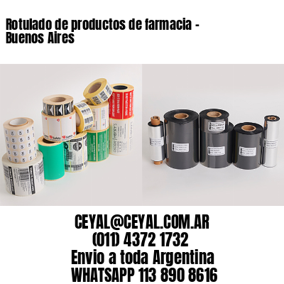 Rotulado de productos de farmacia –  Buenos Aires