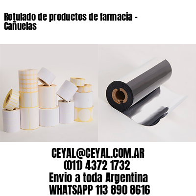 Rotulado de productos de farmacia –  Cañuelas
