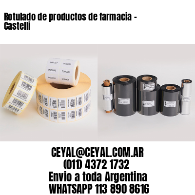 Rotulado de productos de farmacia –  Castelli