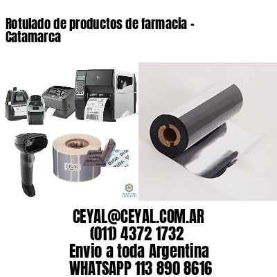 Rotulado de productos de farmacia –  Catamarca