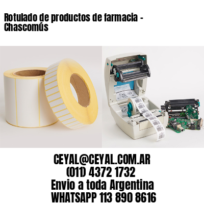 Rotulado de productos de farmacia –  Chascomús
