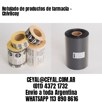 Rotulado de productos de farmacia –  Chivilcoy