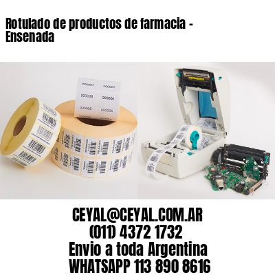 Rotulado de productos de farmacia –  Ensenada