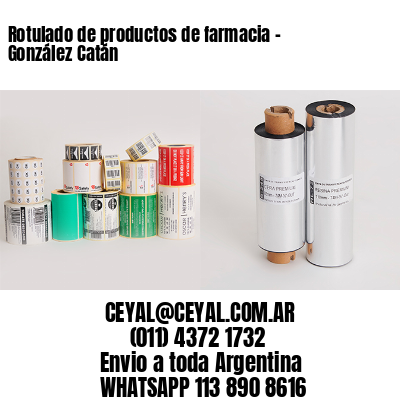 Rotulado de productos de farmacia –  González Catán