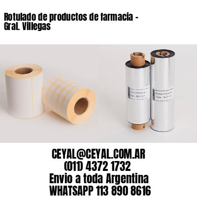 Rotulado de productos de farmacia –  Gral. Villegas