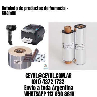 Rotulado de productos de farmacia –  Guaminí