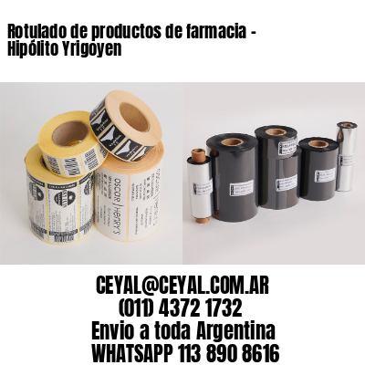 Rotulado de productos de farmacia –  Hipólito Yrigoyen
