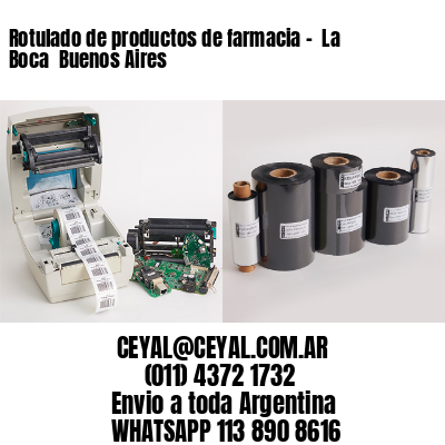 Rotulado de productos de farmacia –  La Boca  Buenos Aires