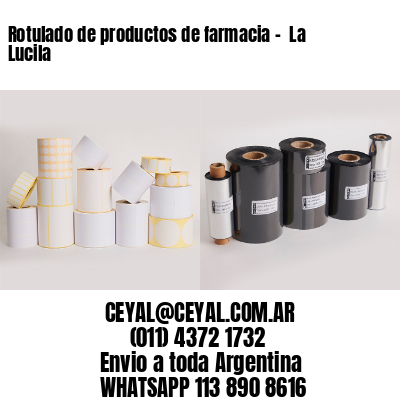 Rotulado de productos de farmacia –  La Lucila
