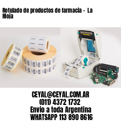 Rotulado de productos de farmacia –  La Rioja