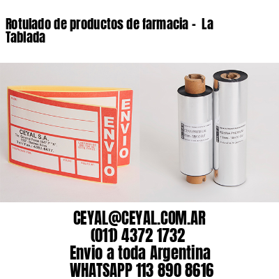 Rotulado de productos de farmacia –  La Tablada