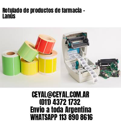 Rotulado de productos de farmacia –  Lanús