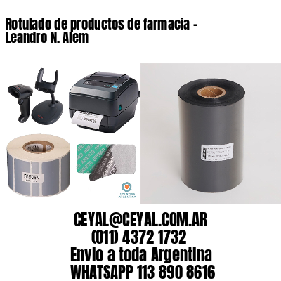 Rotulado de productos de farmacia –  Leandro N. Alem