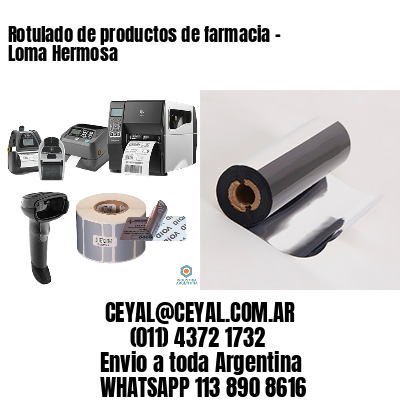 Rotulado de productos de farmacia –  Loma Hermosa