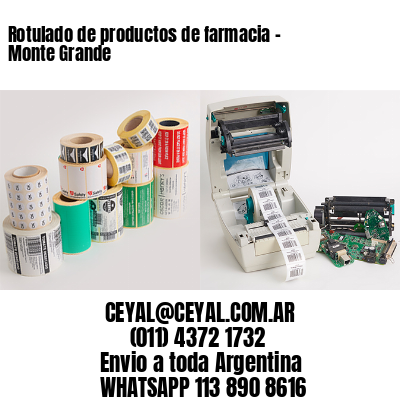Rotulado de productos de farmacia –  Monte Grande