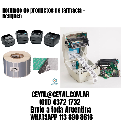 Rotulado de productos de farmacia –  Neuquen