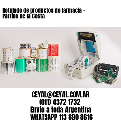 Rotulado de productos de farmacia –  Partido de la Costa