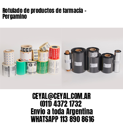 Rotulado de productos de farmacia –  Pergamino