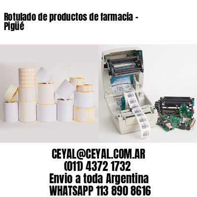Rotulado de productos de farmacia –  Pigüé