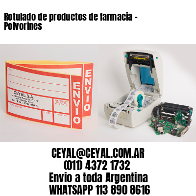 Rotulado de productos de farmacia –  Polvorines