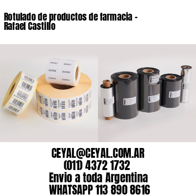 Rotulado de productos de farmacia –  Rafael Castillo