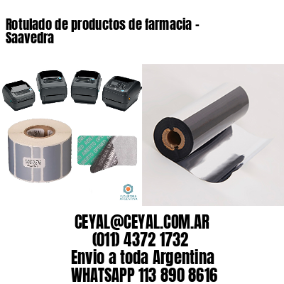 Rotulado de productos de farmacia –  Saavedra