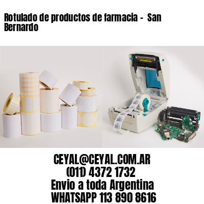 Rotulado de productos de farmacia –  San Bernardo