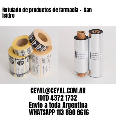Rotulado de productos de farmacia –  San Isidro