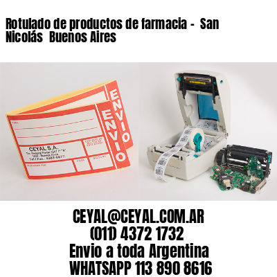 Rotulado de productos de farmacia –  San Nicolás  Buenos Aires