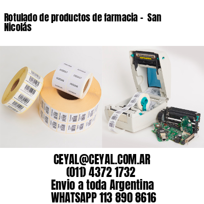 Rotulado de productos de farmacia –  San Nicolás