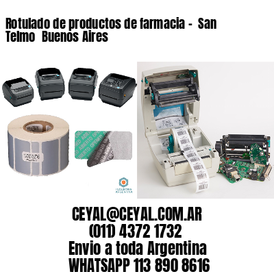 Rotulado de productos de farmacia –  San Telmo  Buenos Aires