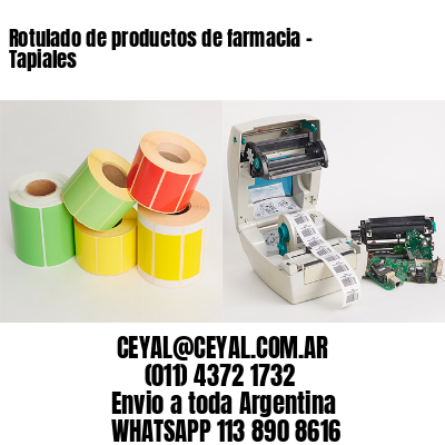 Rotulado de productos de farmacia –  Tapiales