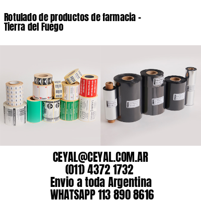 Rotulado de productos de farmacia –  Tierra del Fuego