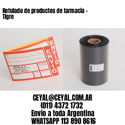 Rotulado de productos de farmacia –  Tigre