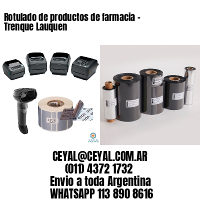 Rotulado de productos de farmacia –  Trenque Lauquen