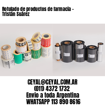 Rotulado de productos de farmacia –  Tristán Suárez