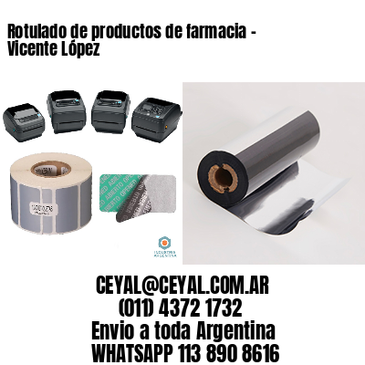 Rotulado de productos de farmacia –  Vicente López