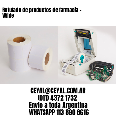 Rotulado de productos de farmacia –  Wilde