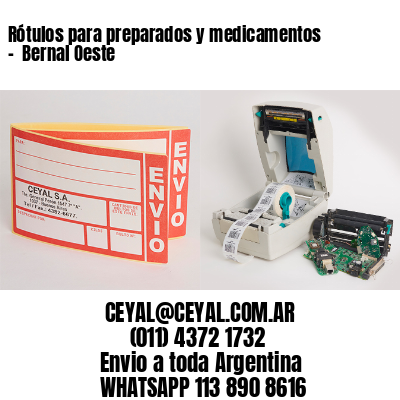 Rótulos para preparados y medicamentos –  Bernal Oeste
