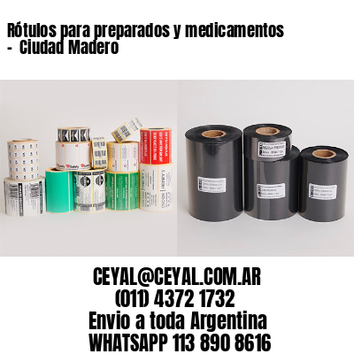 Rótulos para preparados y medicamentos –  Ciudad Madero