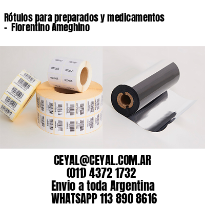Rótulos para preparados y medicamentos –  Florentino Ameghino