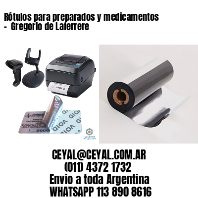 Rótulos para preparados y medicamentos –  Gregorio de Laferrere