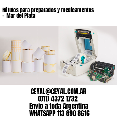 Rótulos para preparados y medicamentos –  Mar del Plata