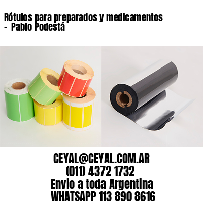 Rótulos para preparados y medicamentos –  Pablo Podestá