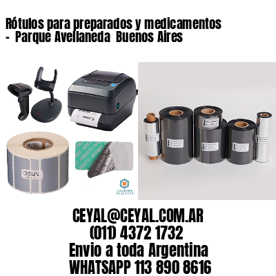 Rótulos para preparados y medicamentos –  Parque Avellaneda  Buenos Aires