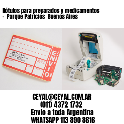Rótulos para preparados y medicamentos –  Parque Patricios  Buenos Aires